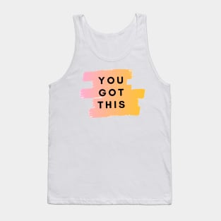 YOU GOT THIS Tank Top